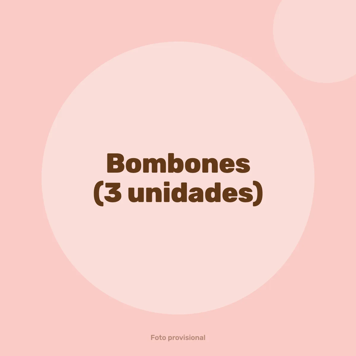 Bombones (3 unidades)