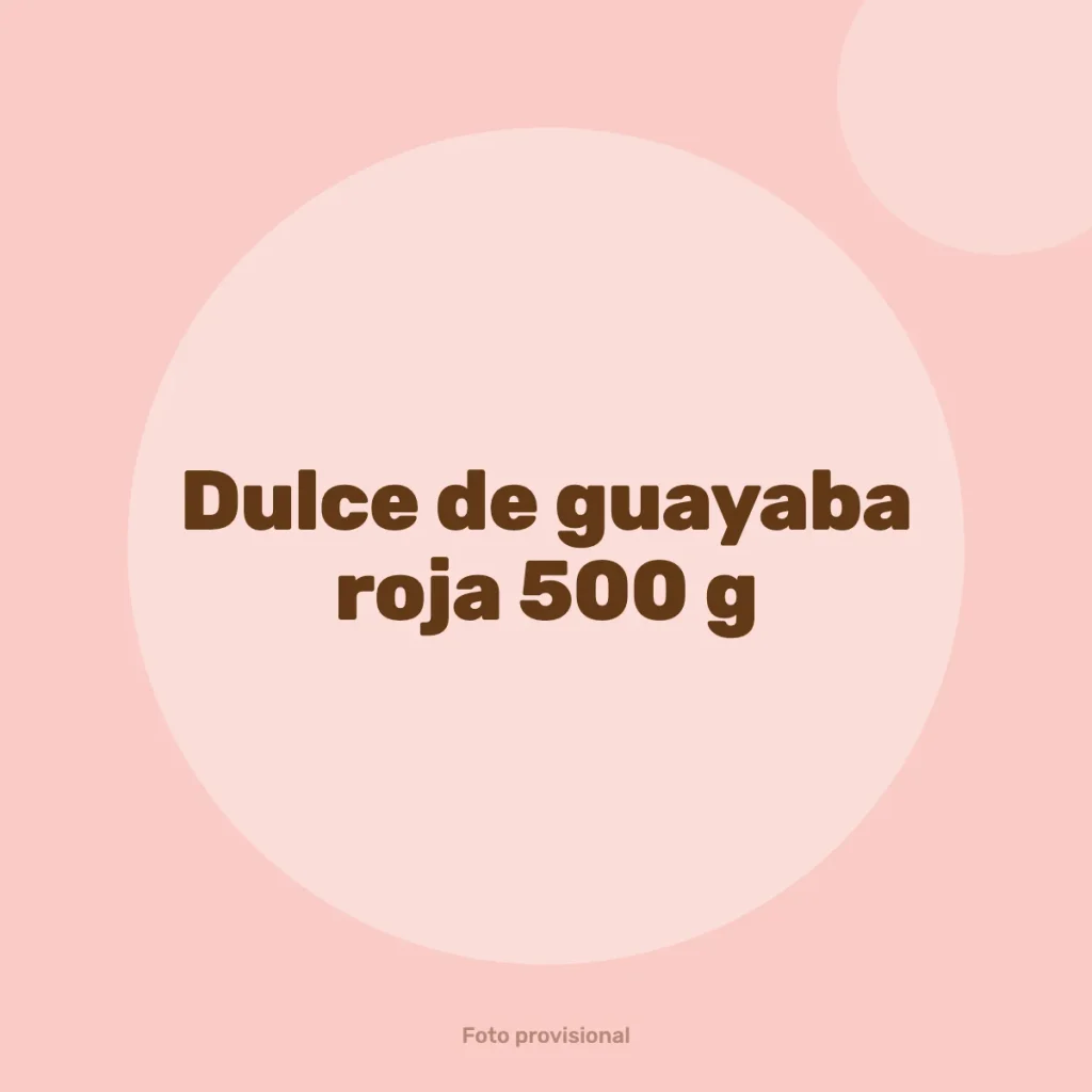 Dulce de guayaba roja 500 g