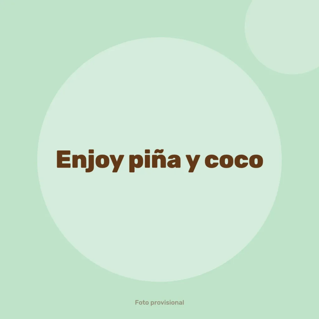 Enjoy piña y coco