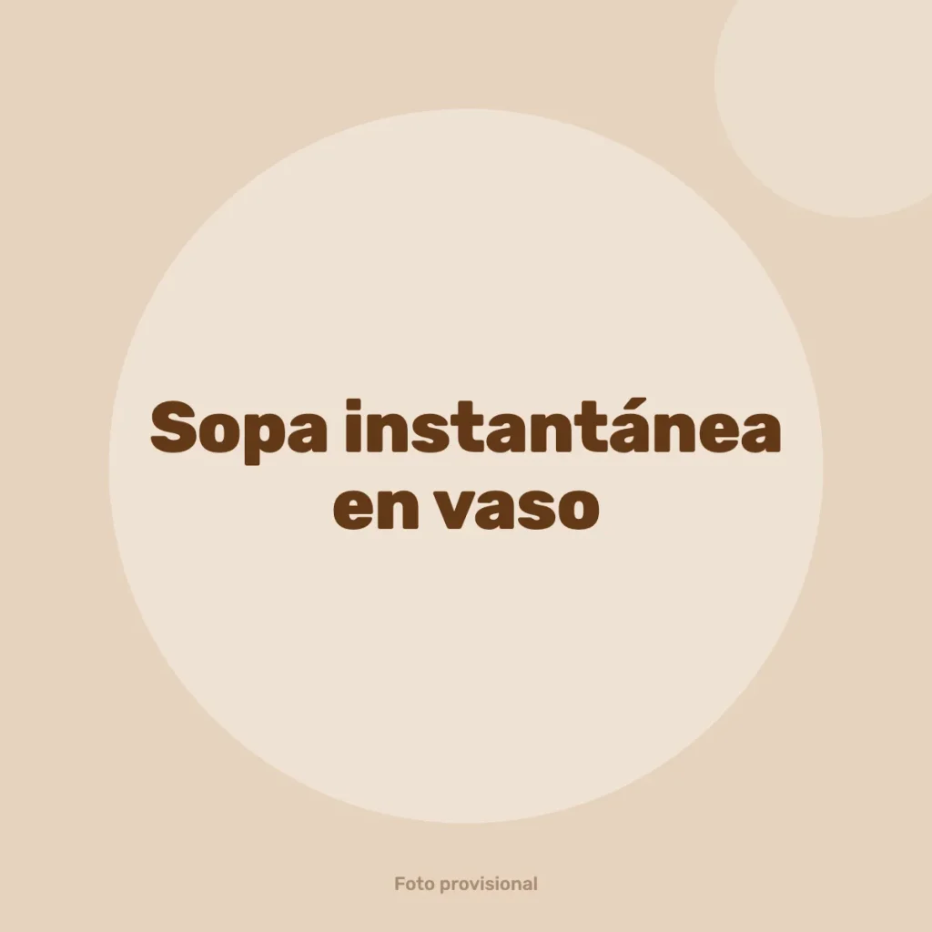 Sopa instantánea en vaso